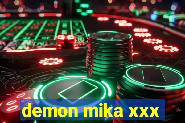 demon mika xxx